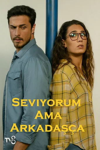 Seviyorum Ama Arkadaşça posteri