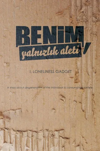 Benim, Yalnızlık Aleti (2016) posteri