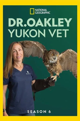 Dr. Oakley, Yukon Vet 6. sezon posteri