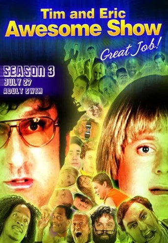 Tim and Eric Awesome Show, Great Job! 3. sezon posteri