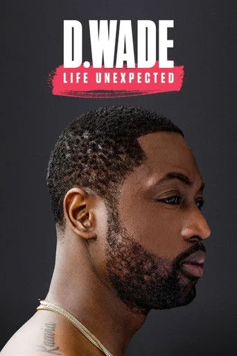 D. Wade: Life Unexpected (2020) posteri