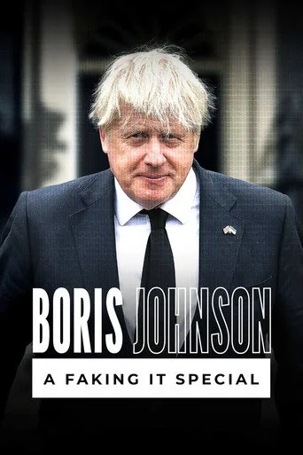 Boris Johnson: A Faking It Special (2024) posteri