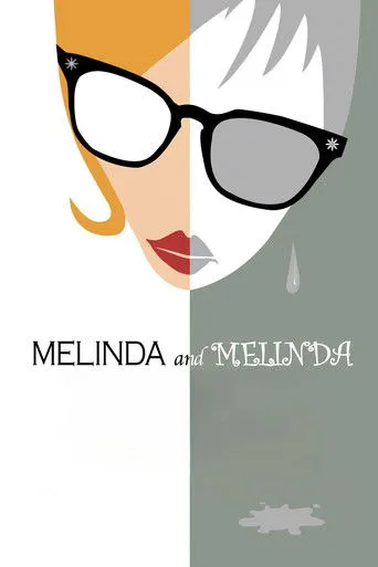 Melinda ve Melinda (2004) posteri