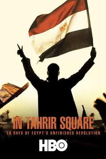 In Tahrir Square: 18 Days of Egypt's Unfinished Revolution (2012) posteri