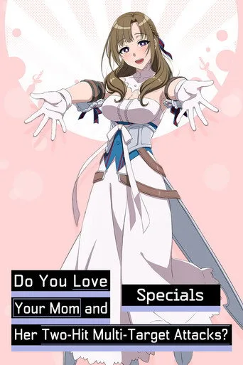 Do You Love Your Mom and Her Two-Hit Multi-Target Attacks? 0. sezon posteri