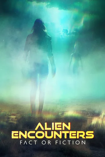 Alien Encounters: Fact or Fiction (2024) posteri