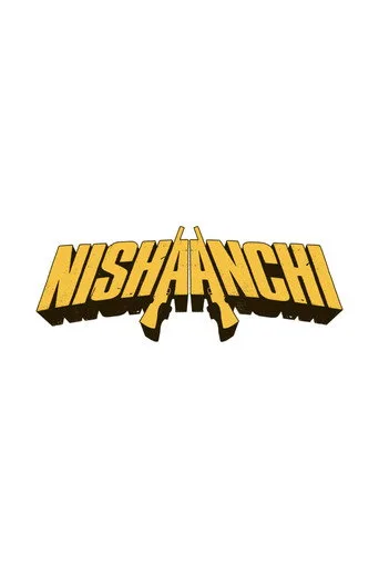 Nishaanchi (2025) posteri