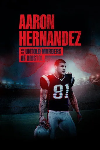 Aaron Hernandez and the Untold Murders of Bristol (2025) posteri
