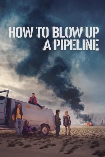 Bir Boru Hattı Nasıl Patlatılır (2023) posteri