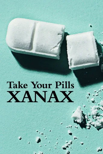 Take Your Pills: Xanax (2022) posteri