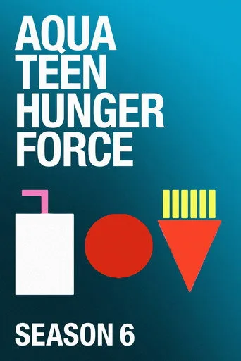 Aqua Teen Hunger Force 6. sezon posteri