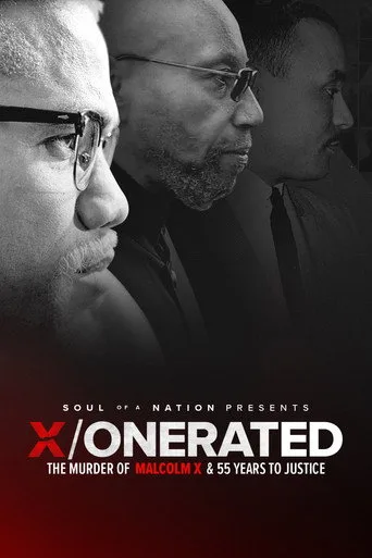 Soul of a Nation Presents: X / o n e r a t e d – The Murder of Malcolm X and 55 Years to Justice (2022) posteri