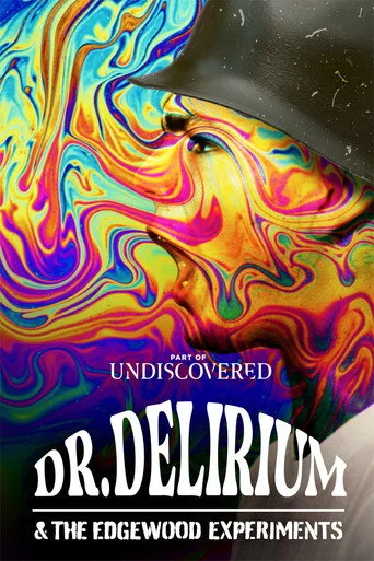 Dr. Delirium and the Edgewood Experiments (2022) posteri