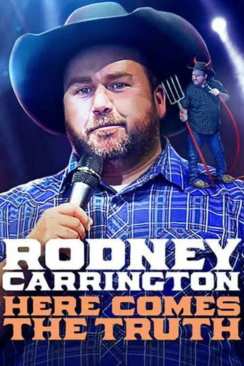 Rodney Carrington: Here Comes the Truth (2017) posteri