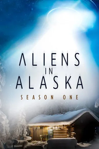Alaska'nın Uzaylıları 1. sezon posteri