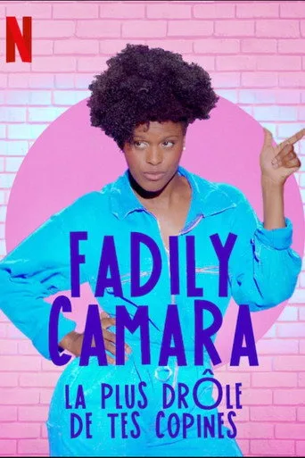 Fadily Camara: La plus drôle de tes copines (2019) posteri