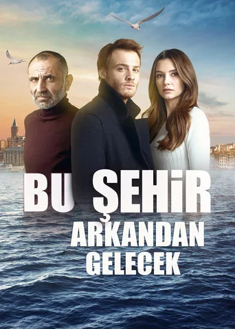 Bu Şehir Arkandan Gelecek 1. sezon posteri