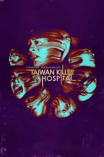 Strange Frequencies: Taiwan Killer Hospital (2024) posteri