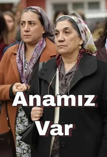 Anamız Var (2018) posteri