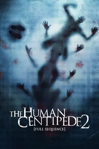 The Human Centipede 2 (Full Sequence) (2011) posteri