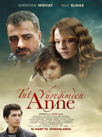 Tut Yüreğimden Anne (2018) posteri