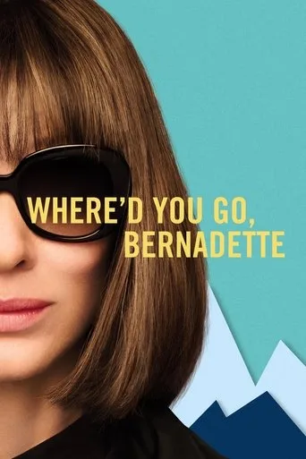 Where'd You Go, Bernadette (2019) posteri