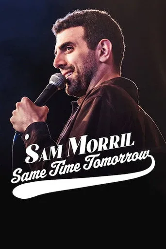 Sam Morril: Same Time Tomorrow posteri