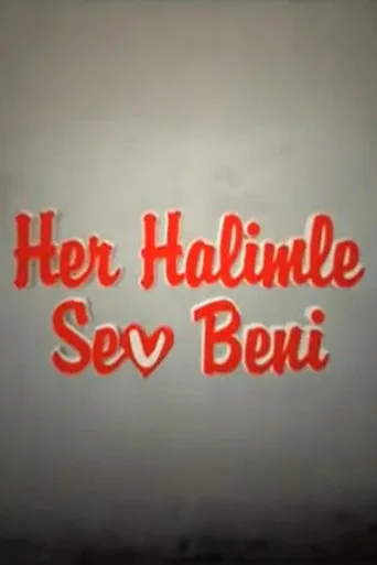 Her Halimle Sev Beni (2008) posteri