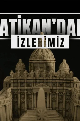 Vatikan'daki İzlerimiz (2025) posteri