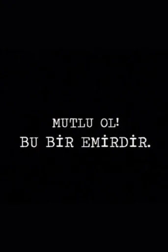 Mutlu Ol! Bu Bir Emirdir! (2008) posteri
