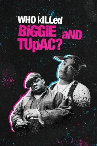 Bıggie Ve Tupac’ı Kim Öldürdü? (2022) posteri