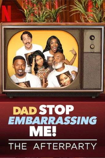 Dad Stop Embarrassing Me - The Afterparty (2021) posteri