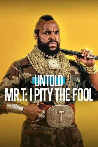 Untold Mr. T: I Pity the Fool (2026) posteri