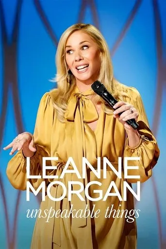Leanne Morgan: Unspeakable Things (2025) posteri