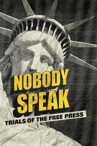 Nobody Speak: Trials of the Free Press (2017) posteri
