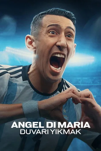 Ángel Di María: Duvarı Yıkmak (2024) posteri