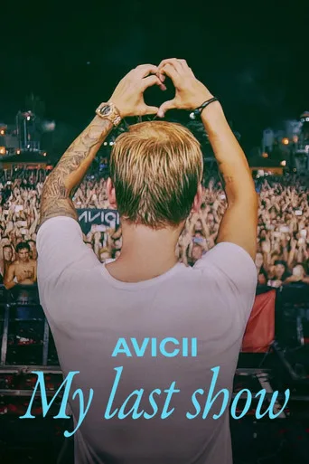 Avicii - Son Konserim (2024) posteri