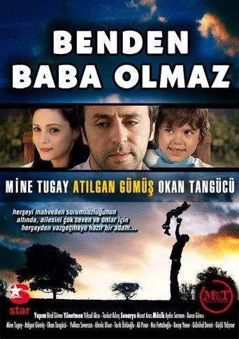 Benden Baba Olmaz (2007) posteri