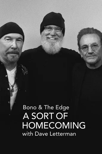 Bono & The Edge: A Sort of Homecoming with Dave Letterman (2023) posteri