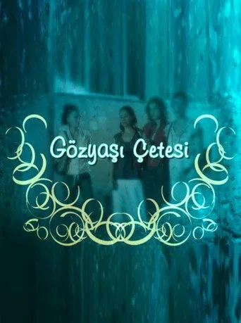 Gözyaşı Çetesi (2006) posteri