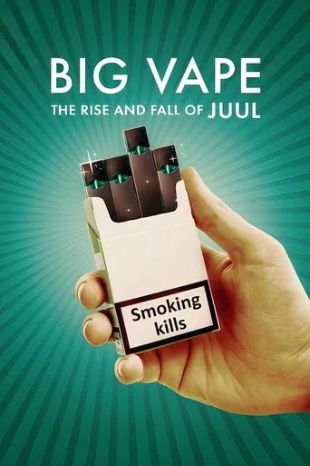Big Vape: The Rise and Fall of Juul (2023) posteri