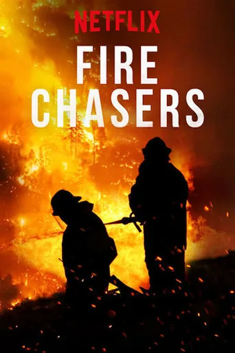 Fire Chasers (2017) posteri