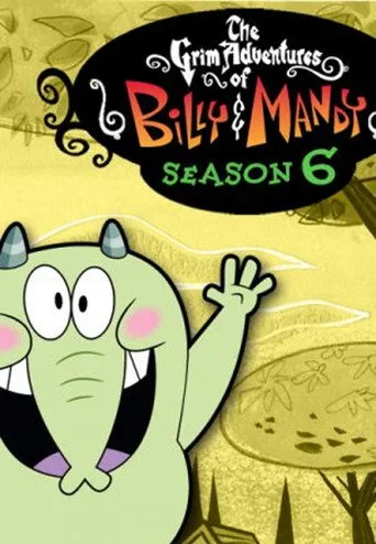 The Grim Adventures of Billy and Mandy 6. sezon posteri