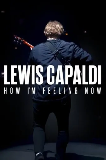 Lewis Capaldi: How I'm Feeling Now (2023) posteri