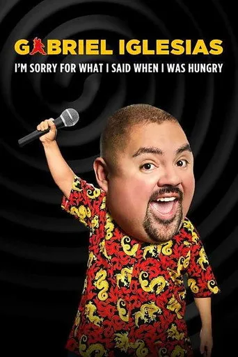 Gabriel Iglesias: I'm Sorry for What I Said When I Was Hungry (2016) posteri