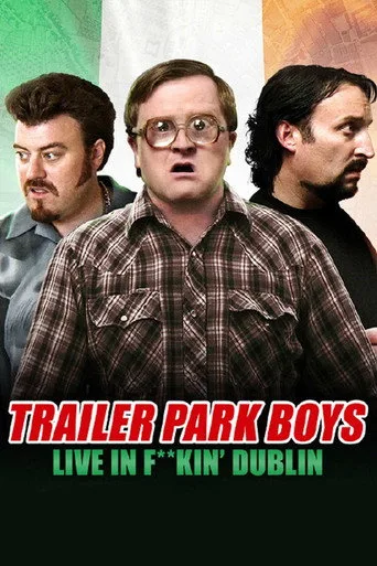 Trailer Park Boys: Live in F**kin' Dublin (2014) posteri