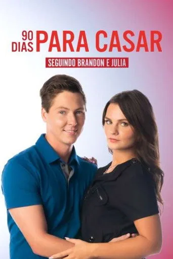 90 Dias Para Casar: Seguindo Brandon e Julia 1. sezon posteri