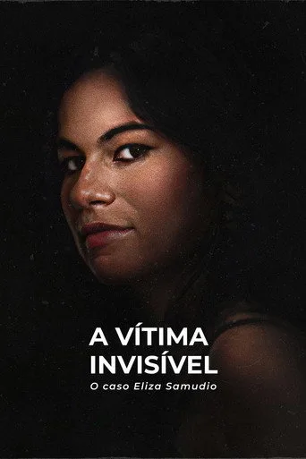 A Vítima Invisível: O Caso Eliza Samudio (2024) posteri