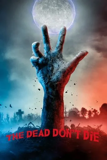 The Dead Don't Die (2019) posteri