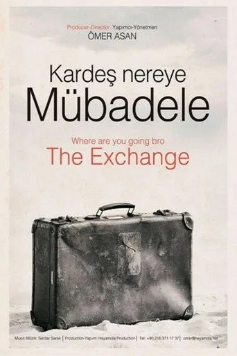 Kardeş Nereye: Mübadele posteri